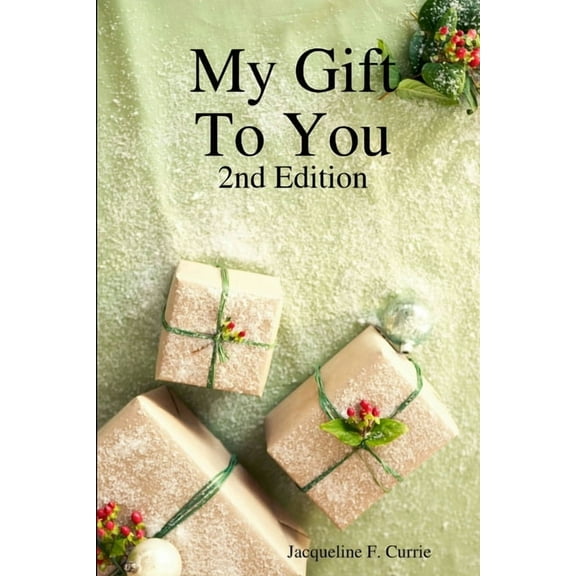 My Gift To You: 2nd Edition, (Paperback)
