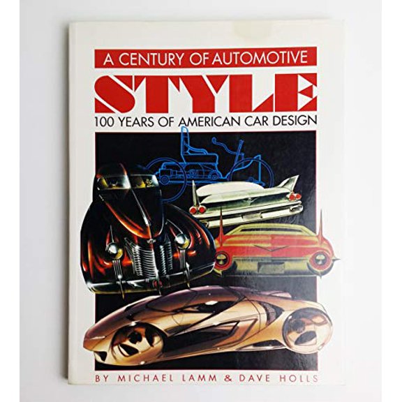 Pre-Owned A Century of Automotive Style: 100 Years of American Car Design, 9780932128072, Hardcover, 2nd edition