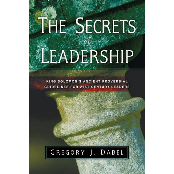 The Secrets of Leadership, (Paperback)
