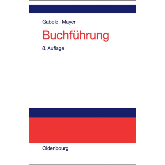 Buchführung: Einführung in Die Buchhaltung Und Jahresabschlusserstellung, (Hardcover)