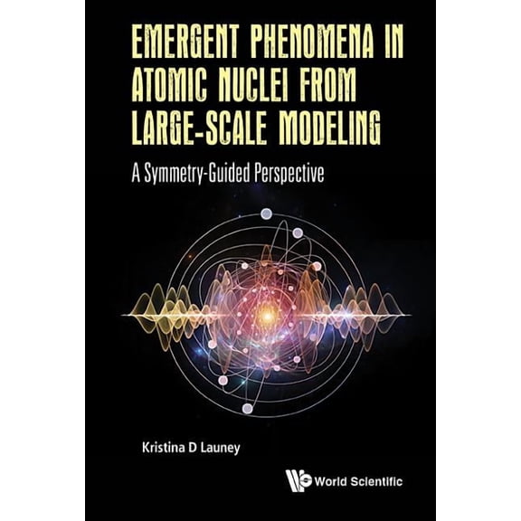 Emergent Phenomena in Atomic Nuclei from Large-Scale Model, (Hardcover)