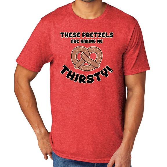 These Pretzels are Making Me Thirsty Men's TriBlend Tee Shirt, 2XL Bright Red Heather