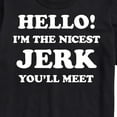 thumbnail image 3 of Instant Message - Hello Nicest Jerk You'll Meet  - Men's Short Sleeve Graphic T-Shirt, 3 of 6