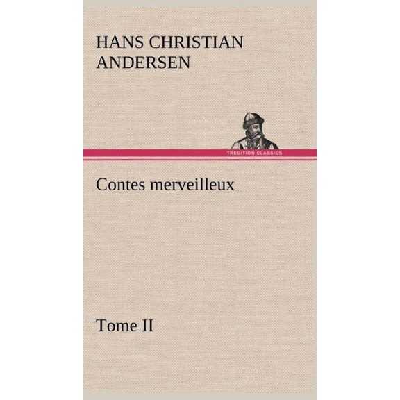 Contes merveilleux, Tome II (Hardcover)