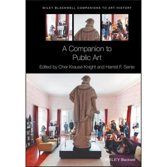 Blackwell Companions to Art History A Companion to Public Art, (Paperback)