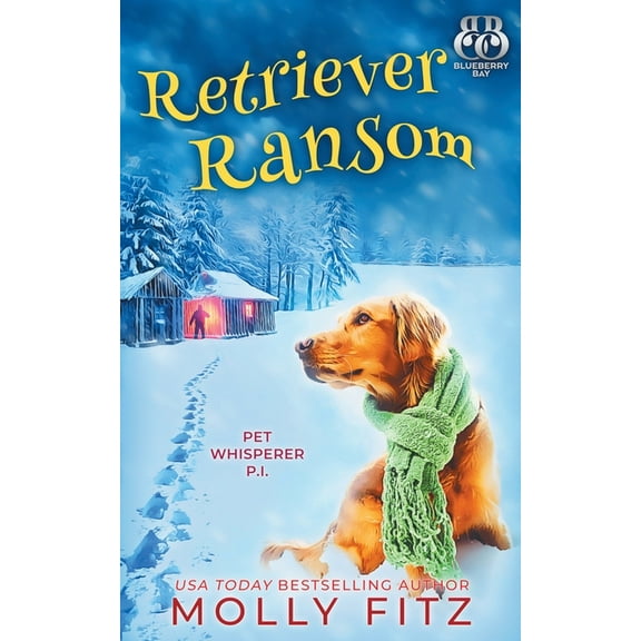 Pet Whisperer P.I. Retriever Ransom, Book 10, (Paperback)