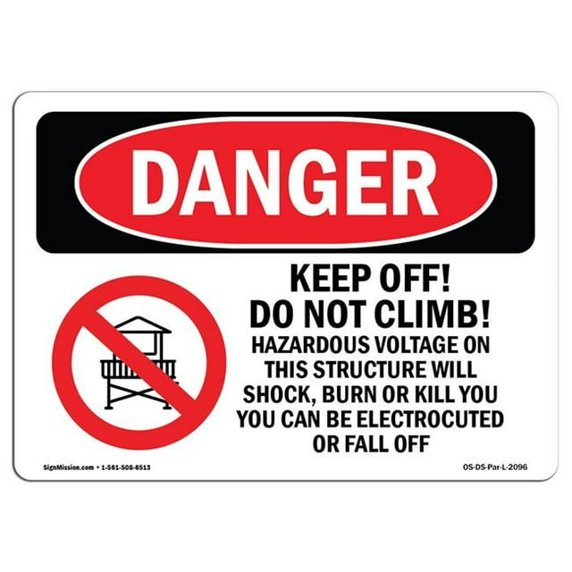 SignMission OS-DS-D-35-L-2096 Signe de Danger OSHA - Keep Off Ne Montez Pas Dangereux