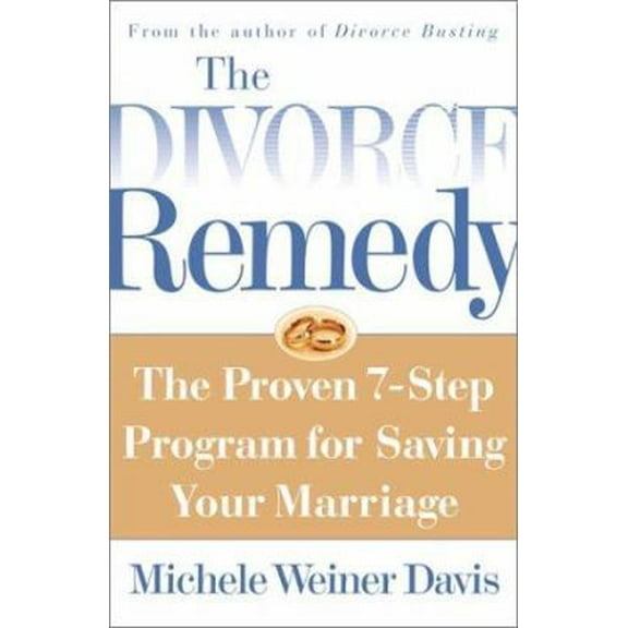 Pre-Owned Divorce Remedy: The Proven 7-Step Program for Saving Your Marriage (Hardcover) 0684873540 9780684873541