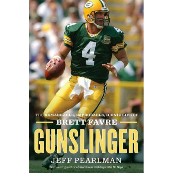 Pre-Owned Gunslinger: The Remarkable, Improbable, Iconic Life of Brett Favre (Hardcover) 0544454375 9780544454378
