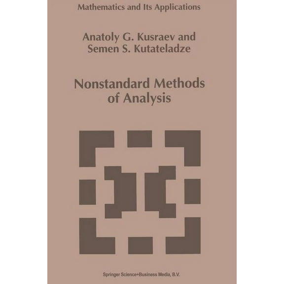Mathematics and Its Applications Nonstandard Methods of Analysis, Book 291, (Paperback)