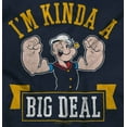 thumbnail image 2 of I'm Kinda Kind of a Big Deal Popeye Hoodie Sweatshirt Women Men Brisco Brands S, 2 of 6