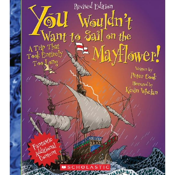 Pre-Owned You Wouldn't Want To...: History of the World: You Wouldn't Want to Sail on the Mayflower! (Revised Edition) (You Wouldn't Want To... History of the World) (Paperback)