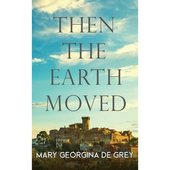 Then the Earth Moved (Paperback)