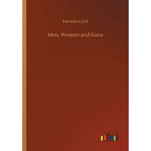 Men, Women and Guns
