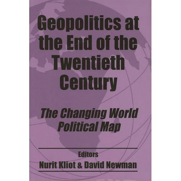 Routledge Studies in Geopolitics Geopolitics at the End of the Twentieth Century: The Changing World Political Map, (Hardcover)