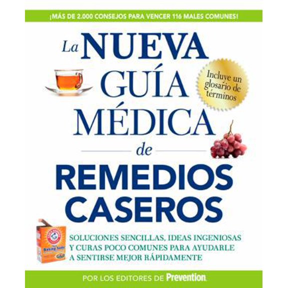 Pre-Owned La Nueva Guia Medica de Remedios Caseros: Soluciones Sencillas, Ideas Ingeniosas y Curas Poco Comunes Para Ayudarle A Sentirse Mejor Rapidamente = Bi