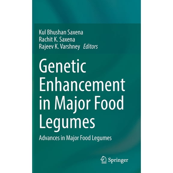 Genetic Enhancement in Major Food Legumes: Advances in Major Food Legumes, (Hardcover)