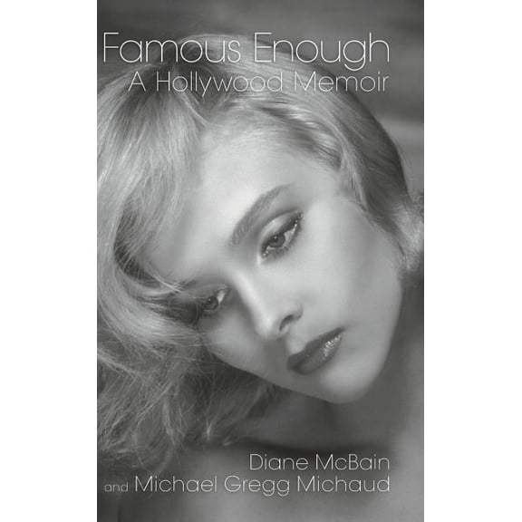 Famous Enough: A Hollywood Memoir (hardback), (Hardcover)