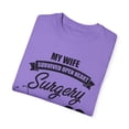thumbnail image 3 of Humorous Recuperating Statements Wife Appreciation Graphic Funny Wives Appreciation Heart Surgeries Recovery Unisex Garment-Dyed T-shirt, 3 of 4