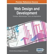 Web Design and Development: Concepts, Methodologies, Tools, and Applications, VOL 3 (Hardcover)