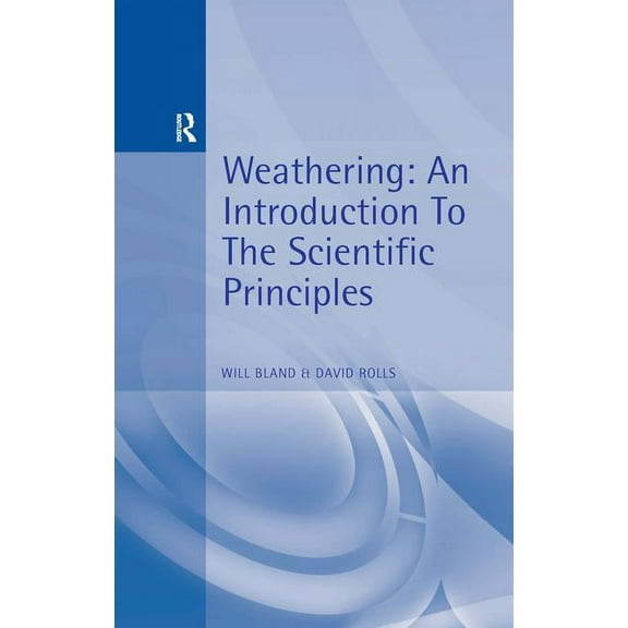 Weathering: An Introduction to the Scientific Principles, (Paperback)