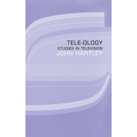 Tele-ology: Studies in Television, (Hardcover)