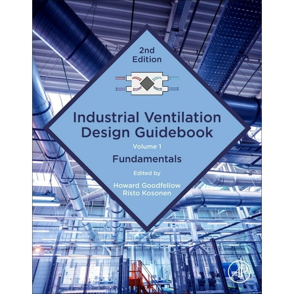 Industrial Ventilation Design Guidebook: Volume 1: Fundamentals, (Paperback)
