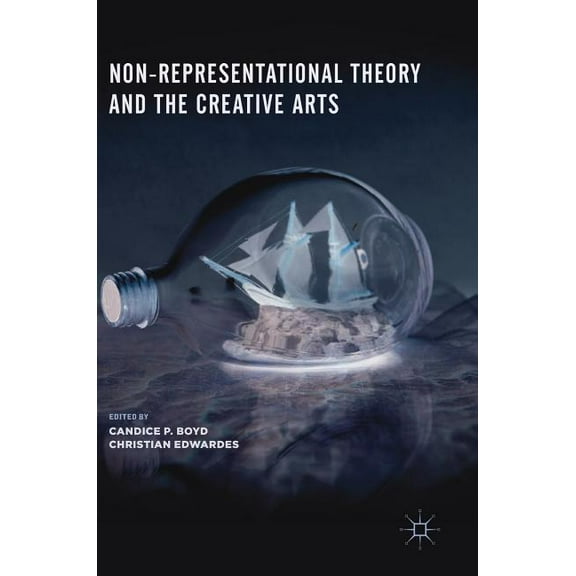 Non-Representational Theory and the Creative Arts, (Hardcover)