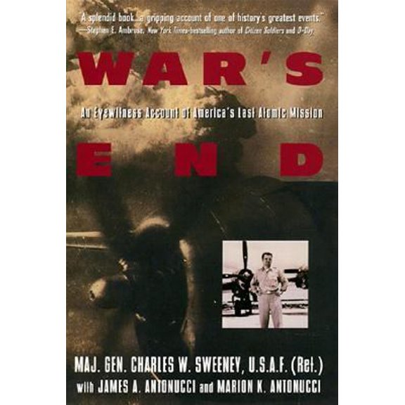 Pre-Owned War's End: An Eyewitness Account of America's Last Atomic Mission (Paperback) 0380788748 9780380788743