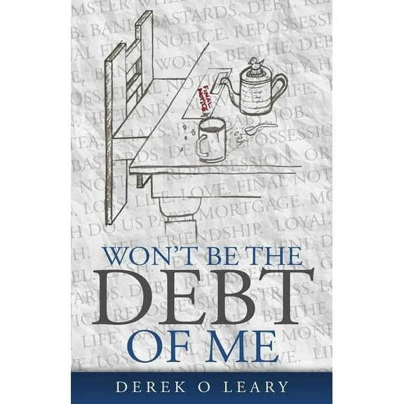 Won't Be the Debt of Me, (Paperback)