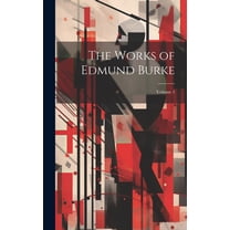 The Works of Edmund Burke; Volume 1 (Hardcover)