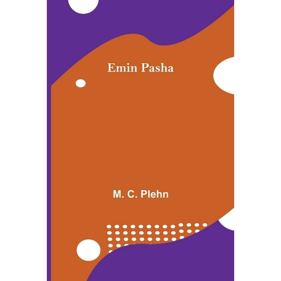 Emin Pasha, (Paperback)