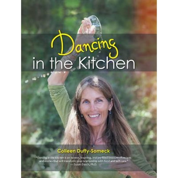 Dancing in the Kitchen (Hardcover) by Colleen Duffy-Someck