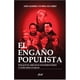 thumbnail image 1 of EL ENGAÑO POPULISTA ARIEL MEXICO AXEL KAISER BARENTS-VON HOHENHAGEN, 1 of 2