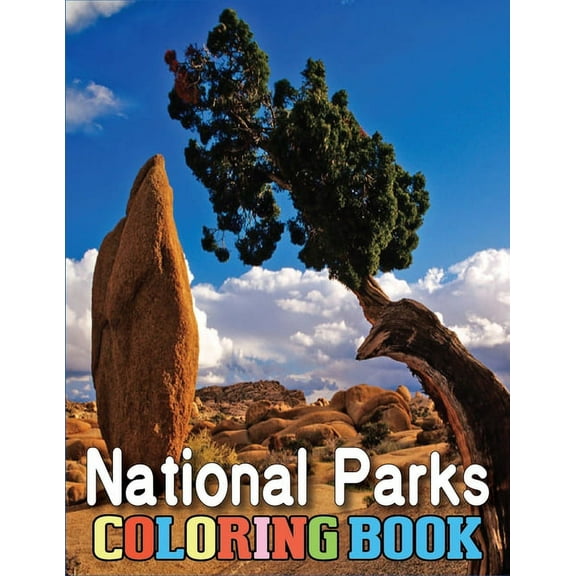 National Parks Coloring Book : Best Funny Coloring Book of National Parks From Around the Country with Country Scenes, Animals, Camping, and More...Relaxation. (Paperback)