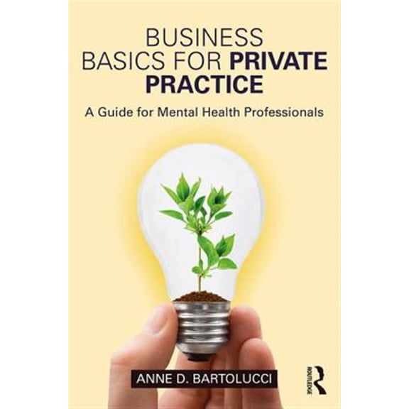 Pre-Owned Business Basics for Private Practice: A Guide for Mental Health Professionals (Paperback)