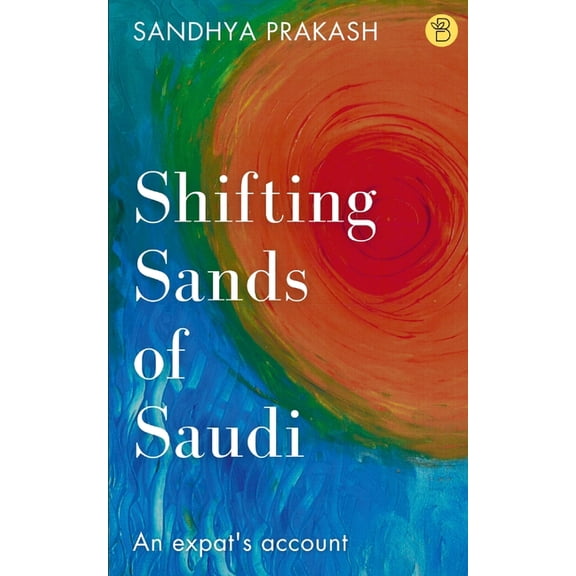 Shifting Sands of Saudi, (Paperback)