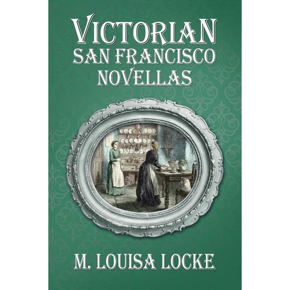 Victorian San Francisco Novellas