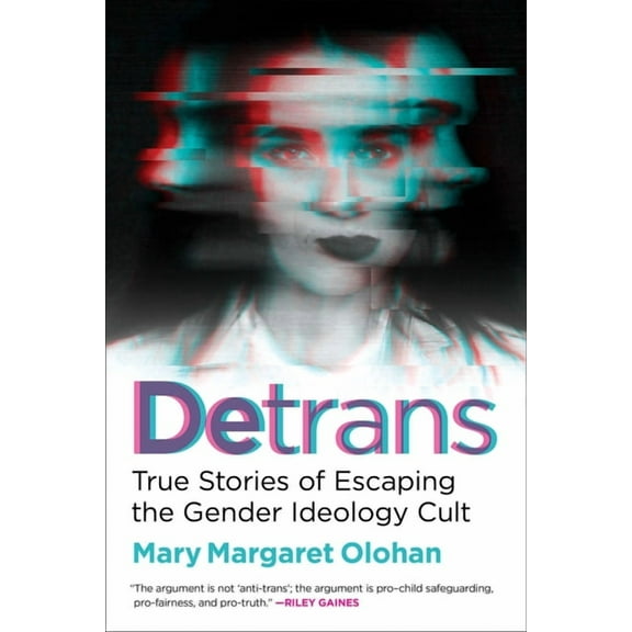 Detrans: True Stories of Escaping the Gender Ideology Cult, (Hardcover)