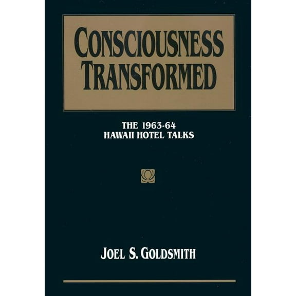 Consciousness Transformed: The 1963-64 Hawaii Hotel Talks (Paperback)