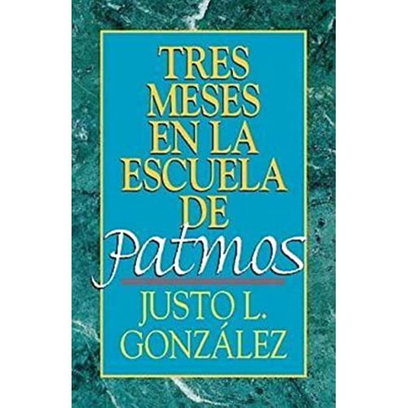 Pre-Owned Tres Meses En La Escuela de Patmos, Por Justo L. Gonz Lez: Estudios Sobre El Apocalipsis (Paperback) 0687033284 9780687033287