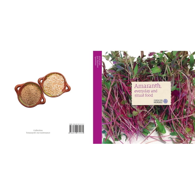 Amaranth everyday and ritual food Fundacion Herdez Ac 9786078172535
