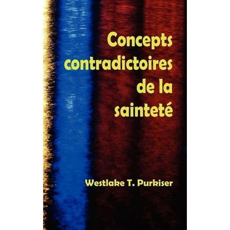 Concepts Contradictoires de La Saintete (Paperback)