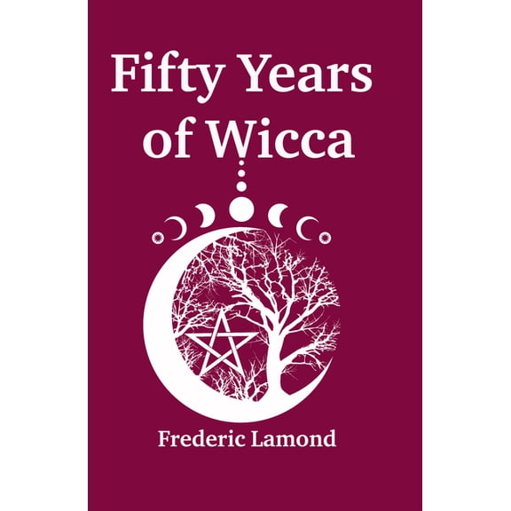 Fifty Years of Wicca, (Paperback)