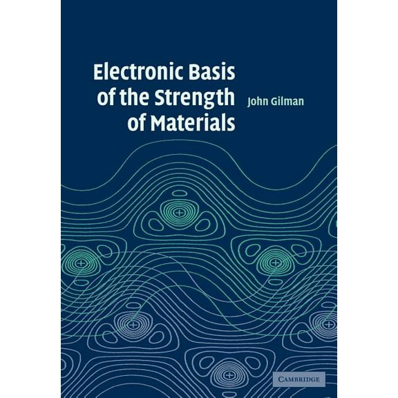 Cambridge Solid State Science Electronic Basis of the Strength of Materials, (Paperback)