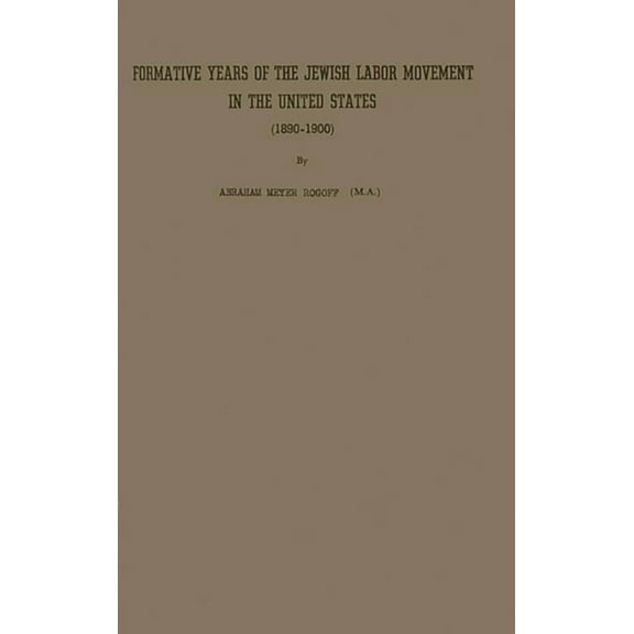 Formative Years Jewish Labor, (Hardcover)