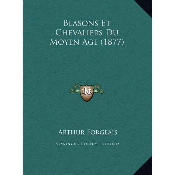 Blasons Et Chevaliers Du Moyen Age (1877) (Hardcover)