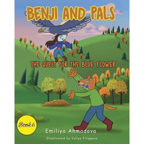 Benji and Pals Benji And Pals: The Quest For The Blue Flower, Book 6, (Paperback)