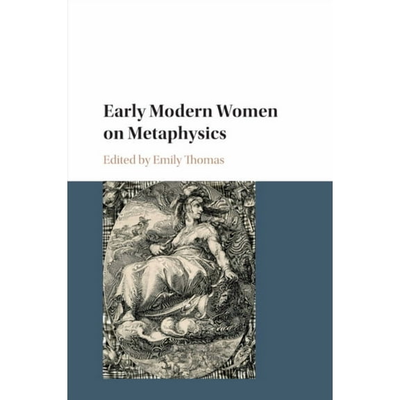 Early Modern Women on Metaphysics, (Paperback)