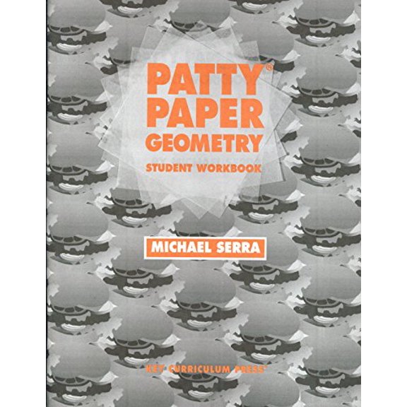 Pre-Owned Patty Paper Geometry Student Workbook (Paperback) 155953074X 9781559530743